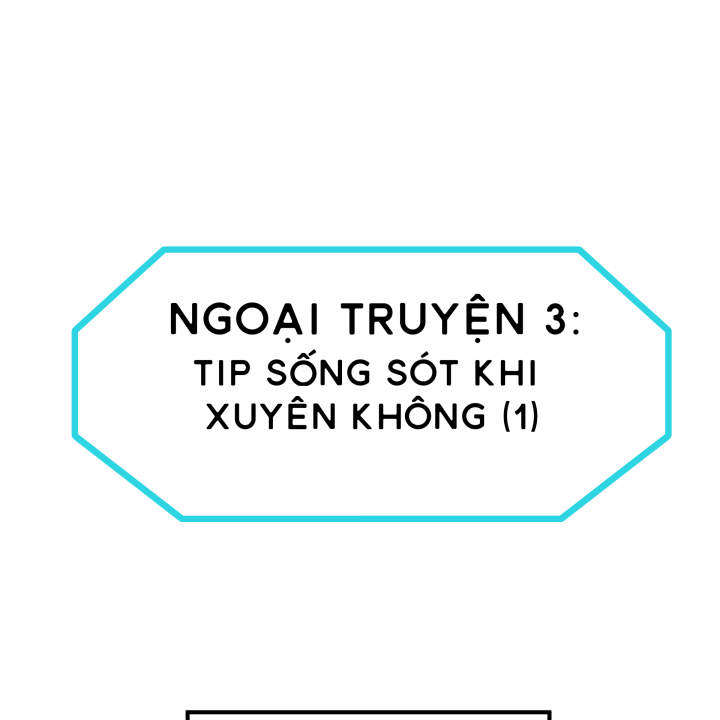 Câu Lạc Bộ Anti Nhân Vật Chính - Ngoại truyện 3 - Bí kíp sống sót khi ...